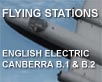 Flying Stations - English Electric Canberra B.1 & B.2