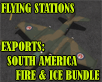 Flying Stations - Exports: South America / Fire & Ice Bundle