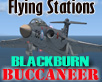 Flying Stations - Blackburn Buccaneer