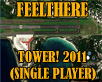 FeelThere - Tower! 2011 (Single Player)