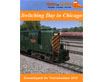 Trains and Drivers - Switching day in Chicago