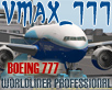 VMAX 777 - Boeing 777 Worldliner Professional
